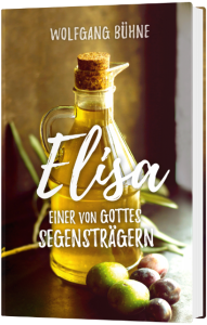 Elisa - Einer von Gottes Segensträgern