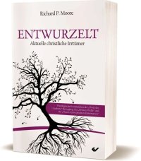 Entwurzelt - Aktuelle christliche Irrtümer