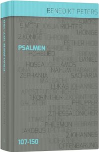Die Psalmen 107-150 (Band 4) | Benedikt Peters