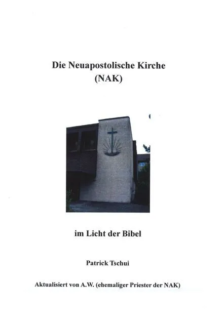 Die Neuapostolische Kirche  im Licht der Bibel (Patrick Tschui).pdf