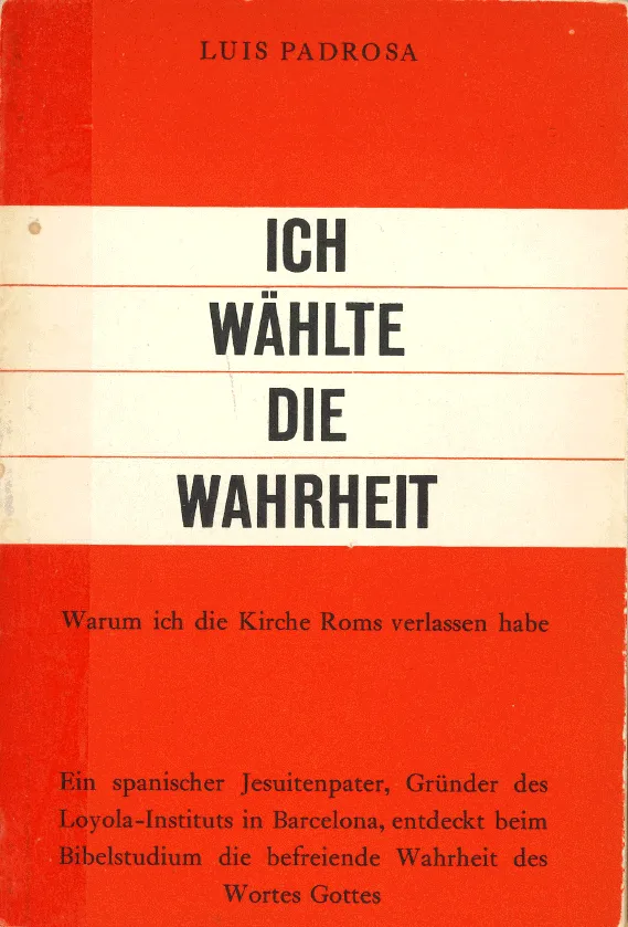 Ich wählte die Wahrheit (Luis Padrosa).pdf